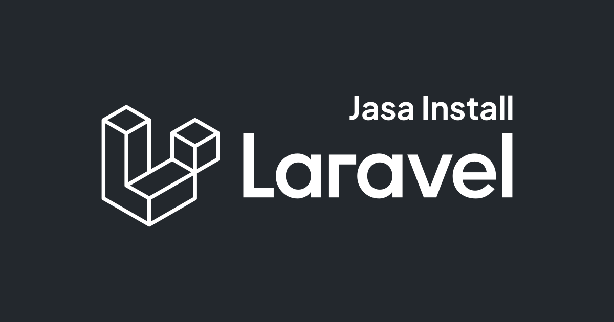 Jasa Install Laravel • Linux & Open Source