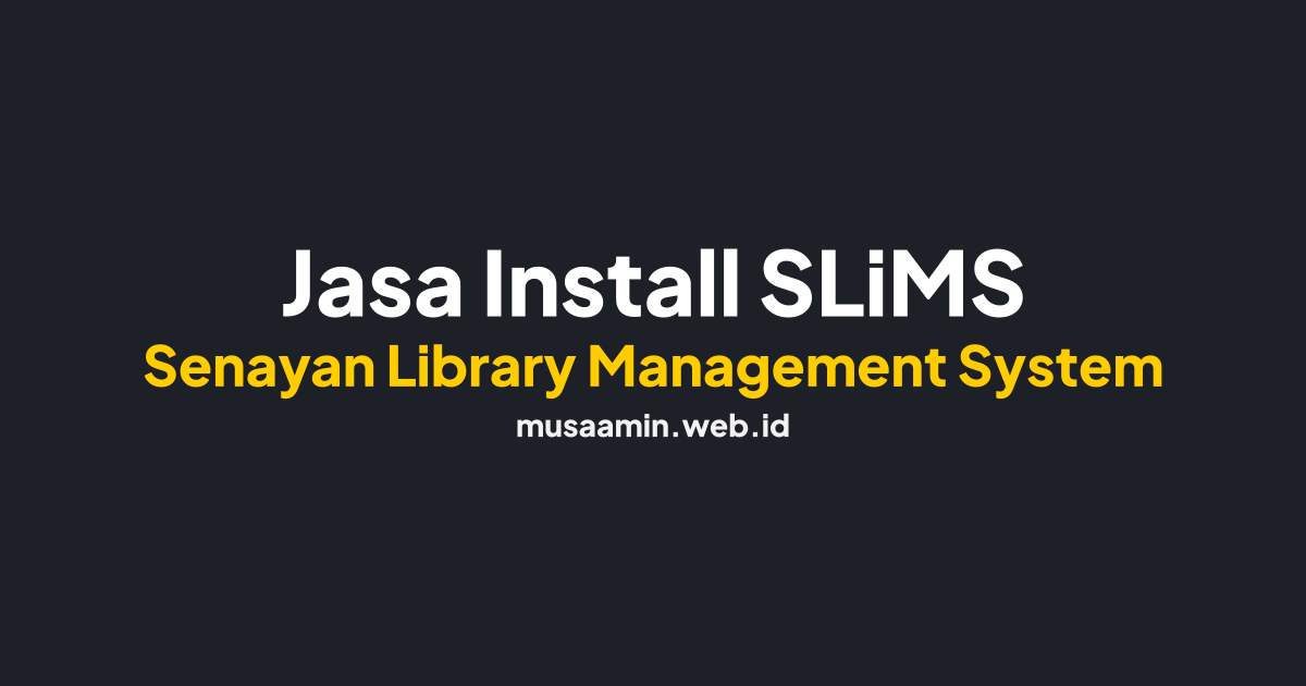 Jasa Install SLiMS Senayan Library Management System • Linux & Open Source